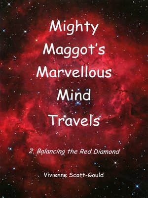 cover image of Mighty Maggot's Marvellous Mind Travels